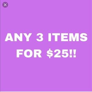 Bundle ANY 3 items- offer $25 and I’ll accept!!